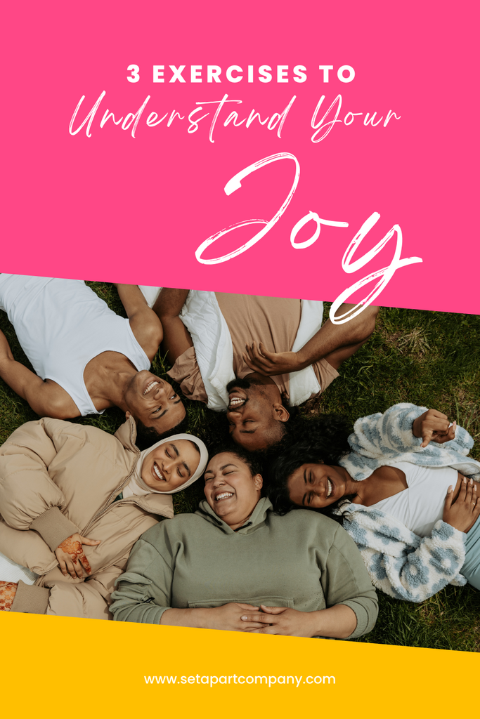 3 Exercises to Understand Your Joy